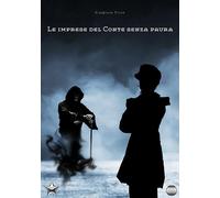 Le imprese del conte senza paura [Paperback] [Aug 09, 2024] Pisso, Gianpiero