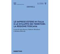 Le imprese estere in Italia e lo sviluppo dei territori: la regione Toscana