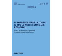 Le imprese estere in Italia: il ruolo nelle economie regionali - Faramondi...