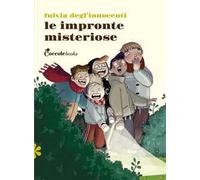 Le impronte misteriose. Ediz. illustrata