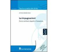 Le impugnazioni. Come cambiano appello e cassazione