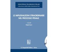 Le impugnazioni straordinarie nel processo penale. Con aggiornamento onlin...