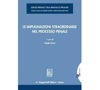 Le impugnazioni straordinarie nel processo penale. Con aggiornamento online
