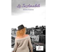 Le inamabili. Storie di donne