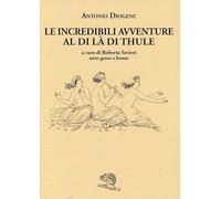 Le incredibili avventure al di là di Thule. Testo greco a fronte