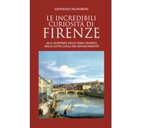 Le incredibili curiosità di Firenze