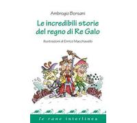 Le incredibili storie del regno di re Galo