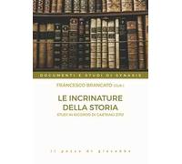 Le incrinature della storia. Studi in onore di Gaetano Zito