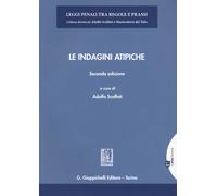 Le indagini atipiche - Scalfati A. (cur.)