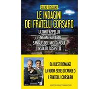 Le indagini dei fratelli Corsaro: Ultimo appello-L'enigma Barabba-Sangue del mio sangue-Insoliti sospetti