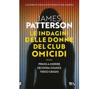 Le indagini delle donne del club omicidi. Vol. 1: Primo a morire-Seconda chance-Terzo grado