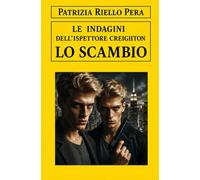 LE INDAGINI DELL'ISPETTORE CREIGHTON - LO SCAMBIO
