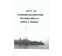 Le indagini dell'ispettore Williams Longo. J. A. Morte a Venezia