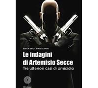 Le indagini di Artemisio Secce. Tre ulteriori casi di omicidio - [SBC Edizioni]