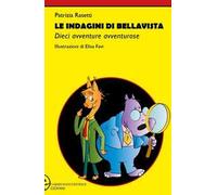 Le indagini di Bellavista. Dieci avventure avventurose