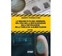 Le indagini di polizia giudiziaria nell'era della digitalizzazione delle informazioni delle pubbliche amministrazioni