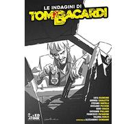 Le indagini di Tom Bacardi. La Iena speciale (Vol. 1)