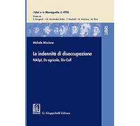 Le indennità di disoccupazione. NASpI, Ds agricola, Dis-Coll