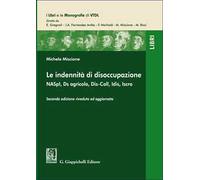 Le indennità di disoccupazione. NASpI, Ds agricola, Dis-Coll, Idis, Iscro