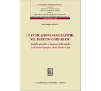 Le indicazioni geografiche nel diritto comparato. Modelli giuridici e funz...