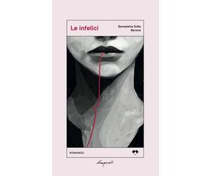 Le infelici [Paperback] Barone, Benedetta Sofia