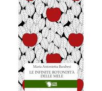 le infinite rotondità delle mele di Maria Antonietta Barabesi, 2016, Lettere