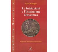 Libri Irène Mainguy - Le Iniziazioni E L'iniziazione Massonica
