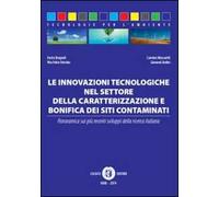 Le innovazioni tecnologiche nel settore della caratterizzazione e bonifica dei siti contaminati