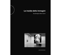 Le insidie delle immagini - Benaglia Sara, Zanchi Mauro