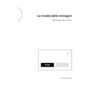 Libri Sara Benaglia / Mauro Zanchi - Le Insidie Delle Immagini