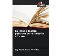 Le insidie teorico-politiche della filosofia africana