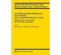 Le intelligenze artificiali nel sistema della responsabilità civile. Prospettive applicative nel settore sanitario