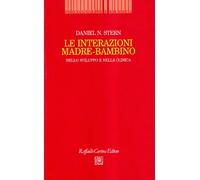 Le interazioni madre-bambino nello sviluppo e nella clinica