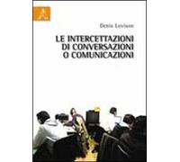 Le intercettazioni di conversazioni o comunicazioni