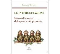 Le intercettazioni. Mezzo di ricerca della prova nel processo