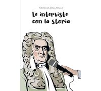 Le interviste con la storia