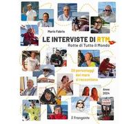Le interviste di RTM Rotte di tutto il mondo. 20 personaggi del mare si raccontano