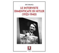 Le interviste dimenticate di Hitler (1923-1940)