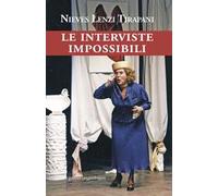 Le interviste impossibili. Ediz. integrale