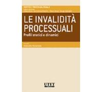 Le invalidità processuali. Profili statici e dinamici