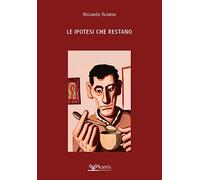Le ipotesi che restano