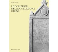 Le iscrizioni della collezione Obizzi - [Quasar]