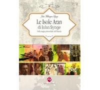 Le isole Aran. Nella magia primordiale dell’Irlanda