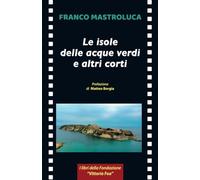 Le isole delle acque verdi e altri corti