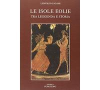 Le isole Eolie. Tra leggenda e storia
