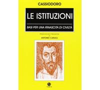 Le istituzioni. Basi per una rinascita di civiltà