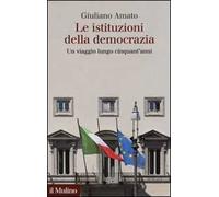 Le istituzioni della democrazia. Un viaggio lungo cinquant'anni