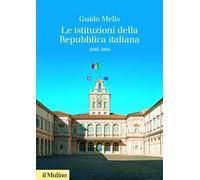 Le istituzioni della Repubblica italiana. 1946-1994