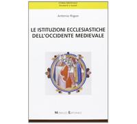 Le istituzioni ecclesiastiche dell'Occidente medievale
