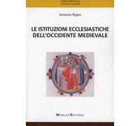 Le istituzioni ecclesiastiche dell'Occidente medievale